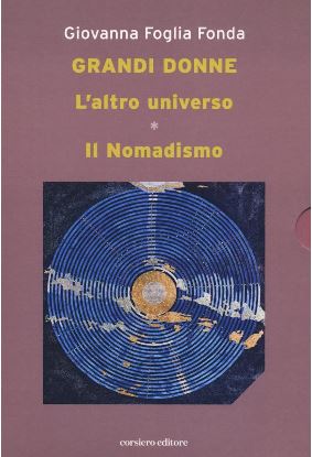 GRANDI DONNE VOL. 1 e 2 - L'altro universo - Il Nomadismo