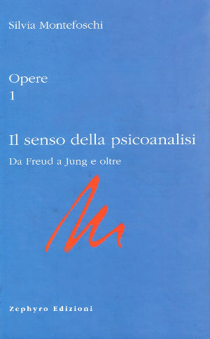 OPERE 1 - Il senso della psicoanalisi
