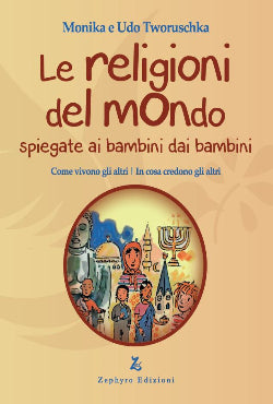 Le religioni del mondo spiegate ai bambini dai bambini - 2° Edizione