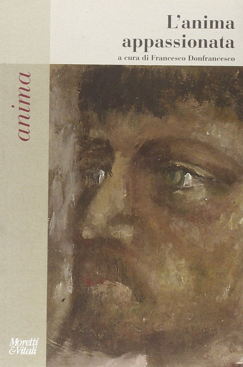 L'anima appassionata - a cura di Francesco Donfrancesco