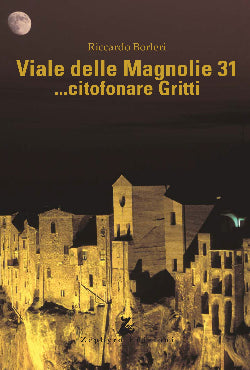 Viale delle magnolie 31… citofonare Gritti