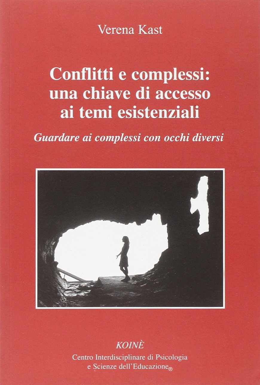 Conflitti e complessi: una chiave di accesso ai temi esistenziali