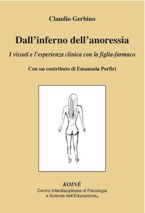 Dall'inferno all'anoressia - I vissuti e l'esperienza clinica con la figlia-farmaco