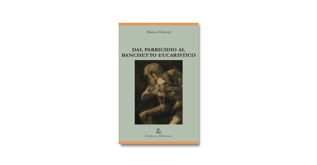 DAL PARRICIDIO AL BANCHETTO EUCARISTICO