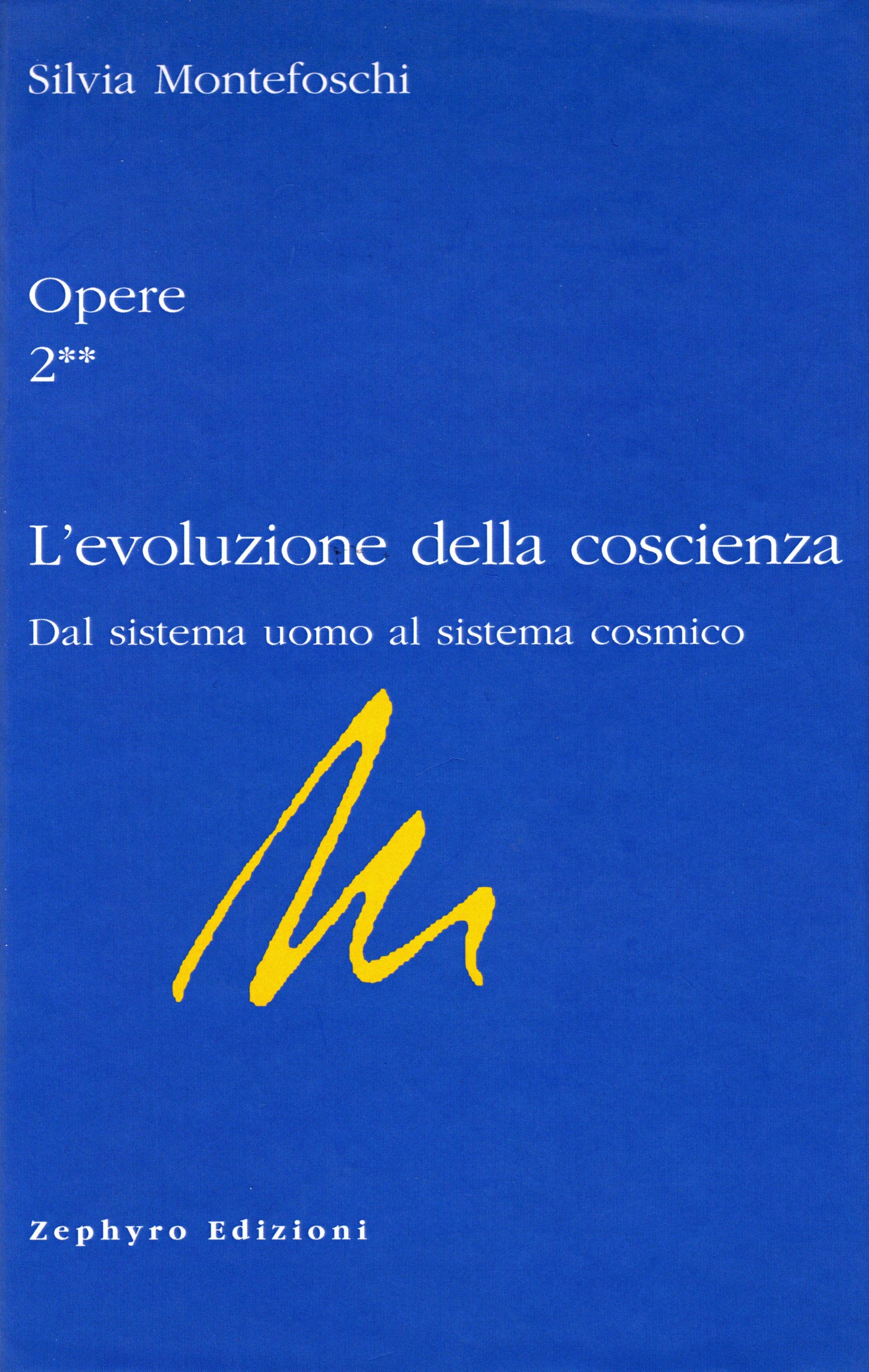 OPERE 2 - L'evoluzione della coscienza - 2° tomo