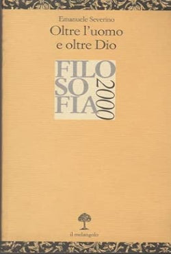 Oltre l'uomo e oltre Dio