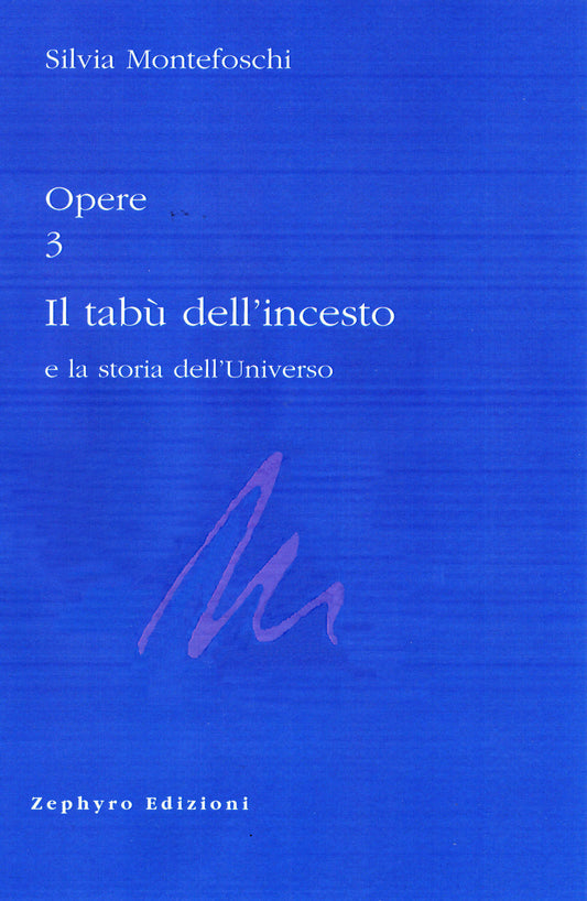 OPERE 3 - Il tabù dell'incesto e la storia dell'Universo