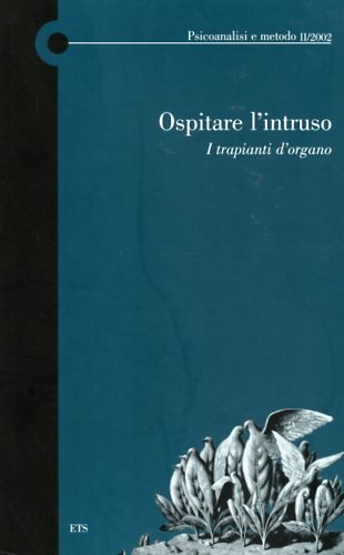 Psicoanalisi e metodo II/2002 - Ospitare l'intruso