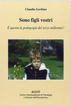 Sono figli vostri