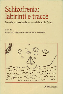 Schizofrenia: Labirinti e Tracce - Atti del Convegno