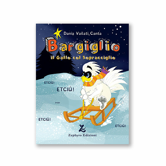 Bargiglio il Gallo col sopracciglio - Etciù!