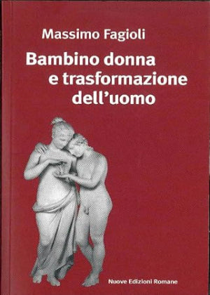 Bambino donna e trasformazione dell'uomo