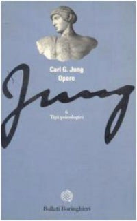 C.G. Jung - Opere - Ed. economica  Vol. 06: Tipi psicologici