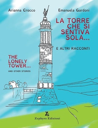 LA TORRE CHE SI SENTIVA SOLA   (italiano-inglese)