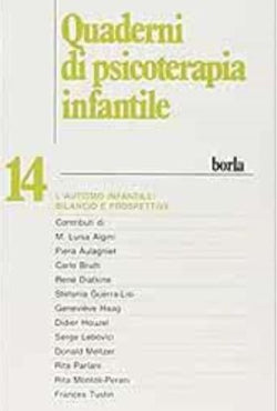 Quaderni di psicoterapia infantile 14 - L'autismo infantile: bilancio e prospettive