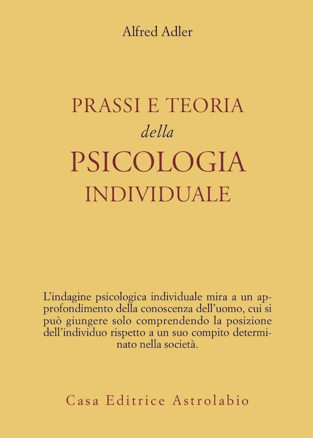 Prassi e Teoria della Psicologia Individuale