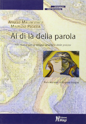 Al di là della parola - Vie nuove per la terapia analitica delle psicosi