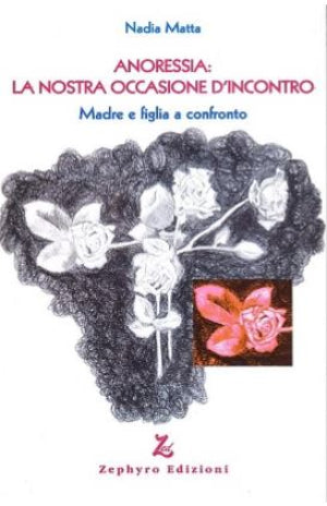 Anoressia: la nostra occasione d'incontro