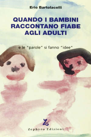 Quando i bambini raccontano fiabe agli adulti. E le «parole» si fanno «idee»