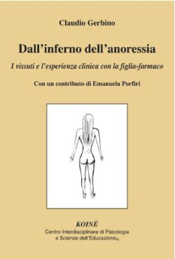 Dall'inferno all'anoressia - I vissuti e l'esperienza clinica con la figlia-farmaco