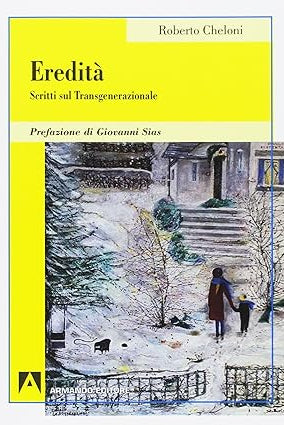 Eredità - Scritti sul Transgenerazionale