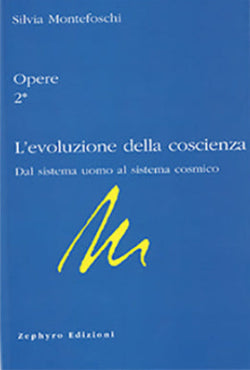 Opere 2 - 1° tomo - L'evoluzione della coscienza