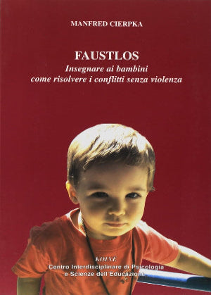 Faustlos - Insegnare ai bambini come risolvere i conflitti senza violenza