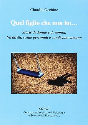 Quel figlio che non ho...