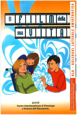 Il film della sua vita - SLA sclerosi laterale amiotrofica