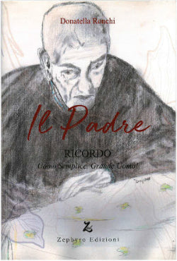 Il Padre - RICORDO - Uomo Semplice, Grande Uomo