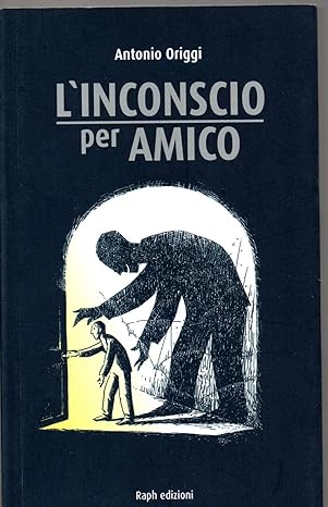 L'inconscio per amico
