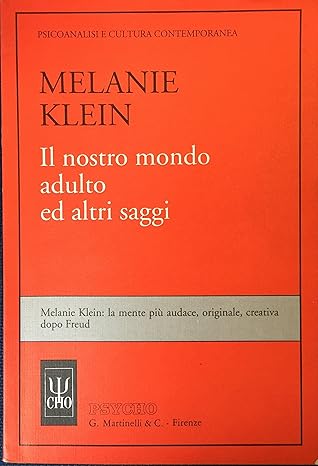 Il nostro mondo adulto ed altri saggi