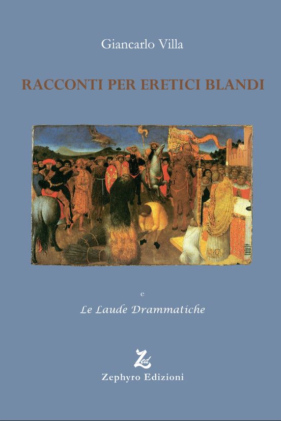 Racconti per eretici blandi - Le Laude Drammatiche