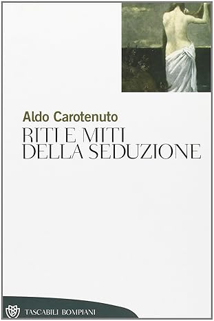 Riti e Miti della seduzione