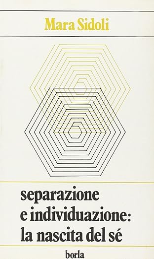 Separazione e individuazione: la nascita del sé
