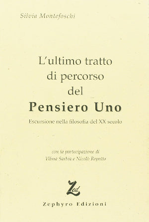 L'ultimo tratto di percorso del Pensiero Uno